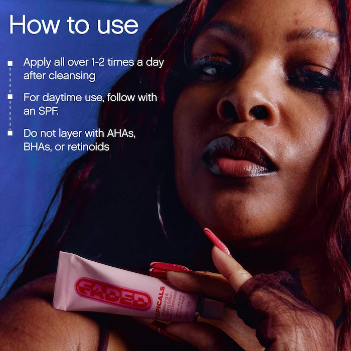 Topicals
Faded Brightening Serum for Dark Spots and Discoloration 15ml